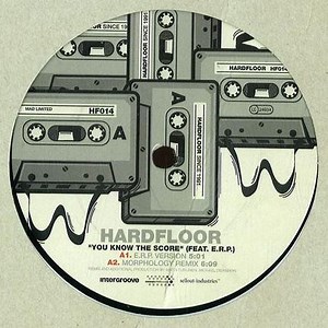 Hardfloor Feat. E.R.P. - You Know The Score