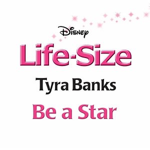 Tyra Banks – Be a Star (From "Life-Size")