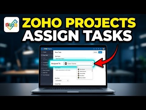 How to setup Zoho Projects for task assignments - Full Guide