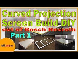 How to Build Curved Projection Screen DIY out of Bosch Rexroth .