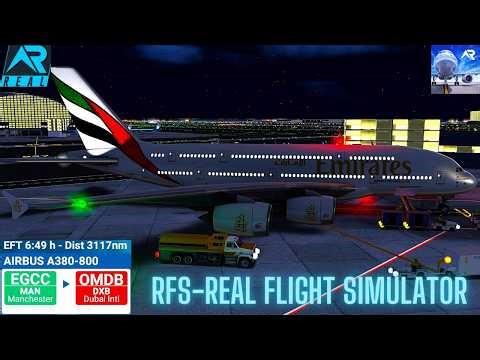 RFS–Real Flight Simulator–MANCHESTER–To– DUBAI–Full Flight–A380-800–Emirates–Full HD–Real Route