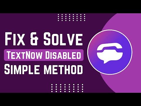 How To Fix And Solve TextNow Disabled Account | Easy Solution