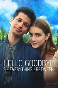 Stream Hello, Goodbye, and Everything in Between (2022): Find it on Netflix, Prime Video, Hulu & more