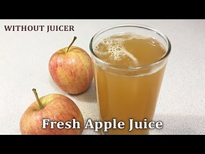Fresh Apple Juice Recipe Without Juicer | Easy Homemade Apple Juice