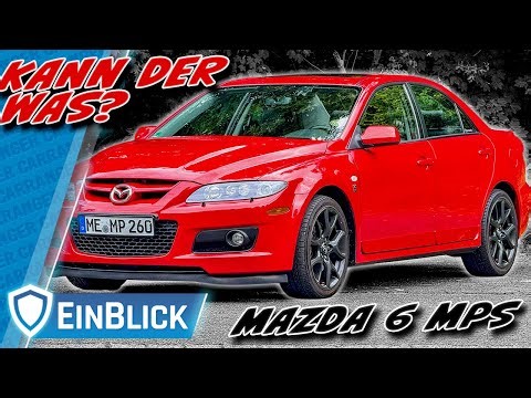 MEHR als nur OPTIK! Mazda 6 MPS (2006) - So viel Technik und dennoch vergessen?