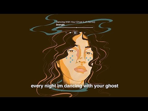 Sasha Alex Sloan - Dancing With Your Ghost (Lofi Remix)