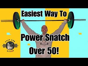 Olympic Lifting Over 50 - Power Snatch for Beginners - The Easiest Way to Learn the Power Snatch