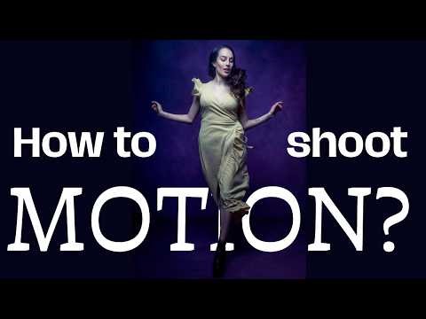 How to shoot motion