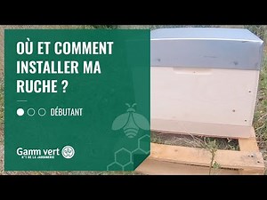 [TUTO] Où et comment installer ma ruche ? - Jardinerie Gamm vert