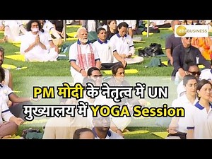 International Yoga Day: PM Modi leads Yoga Session at UN HQ in New York City