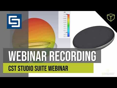 CST Studio Suite: Antenna Design - Webinar