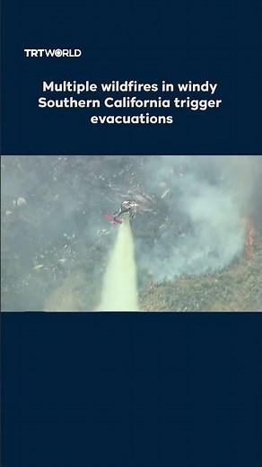Multiple wildfires in windy Southern California trigger evacuations