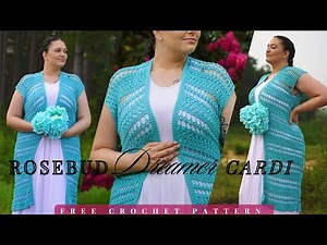 Rosebud Dreamer Cardi | FREE Crochet Sweater Pattern (Size Inclusive XXS-6XL)