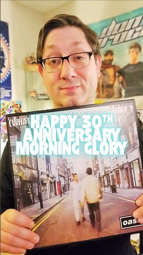(What's The Story) Morning Glory Turns 30! #Oasis