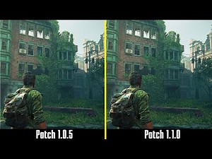 The Last Of Us Part 1 | Patch 1.1.0 vs 1.0.5 | Another Massive Patch , What 's New ?