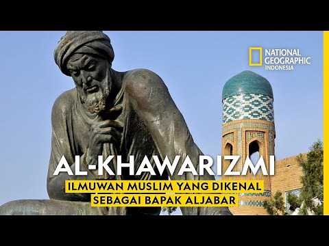 Mengenal Al-Khawarizmi, Ilmuwan Muslim Jenius Penemu Aljabar - National Geographic Indonesia