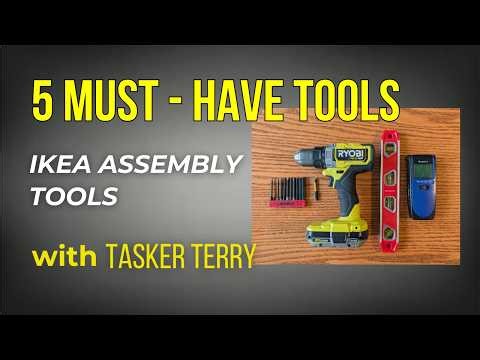 5 Essential IKEA Assembly Tools (2026) | Step-by-Step with Tasker Terry