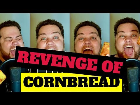 The REVENGE of CORNBREAD