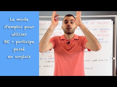 Le mode d'emploi pour utiliser BE + participe passé en anglais