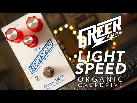 Greer Amps // Lightspeed Organic Overdrive (Demo)