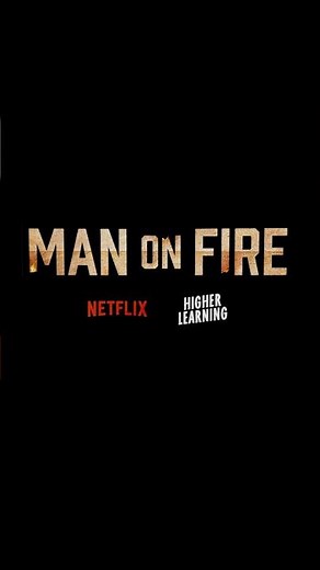 Higher Learning x Netflix x Man on Fire