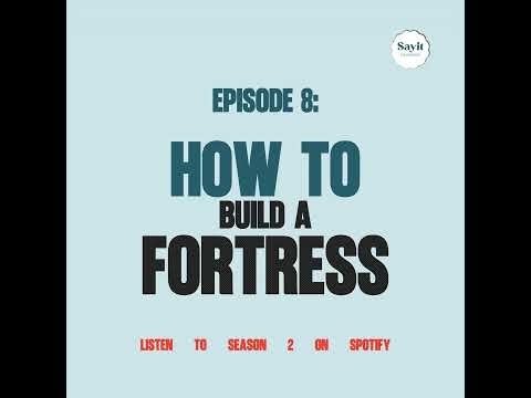 S2E8: HOW TO BUILD A FORTRESS