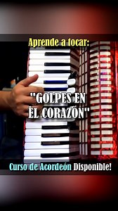"Golpes en el corazón" Acordeon de teclas #lostigresdelnorte #acordeondeteclas #GolpesEnElCorazon | Aprende acordeon de teclas