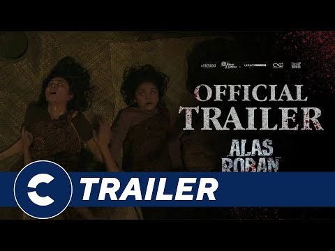 Official Trailer ALAS ROBAN - Cinépolis Indonesia