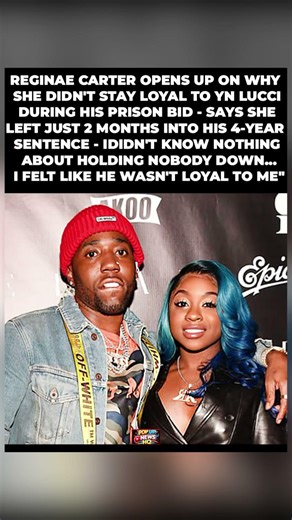 😲💔 Reginae Carter Opens Up: Why She Left YFN Lucci 2 Months into His 4-Year Sentence#shorts