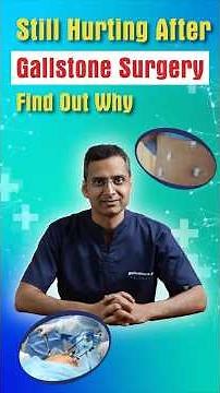 Still hurting after gallstone surgery?