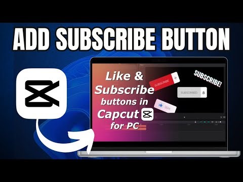 How to Add a Subscribe Button to a Video in Capcut PC