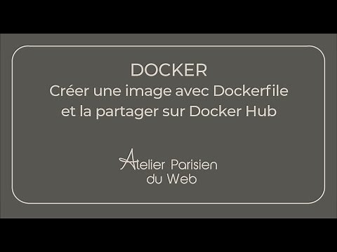 Docker : Créer une image avec Dockerfile et la partager sur Docker Hub