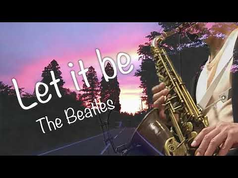 Let it be The Beatles Altosaxophone cover サックスカバー