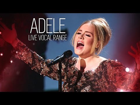 Live Vocal Range: Adele (C3 - A5)