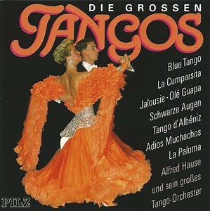 Alfred Hause Und Sein Großes Tango-Orchester - Die Grossen Tangos