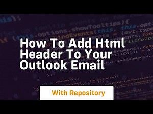 How to add html header to your outlook email