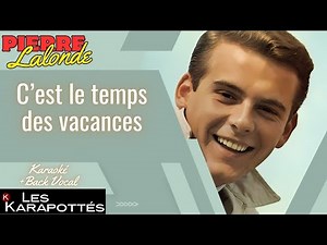 Pierre Lalonde - C'est le temps des vacances (Karaoké+Back Vocal)
