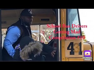 School Bus Drivers Getting Mad Compilation #10