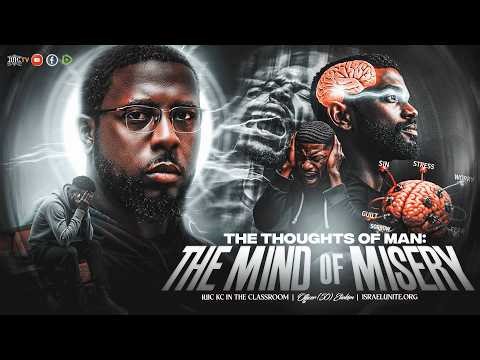 IUIC Kansas City In The Classroom | The Thoughts Of Man: The Mind Of Misery