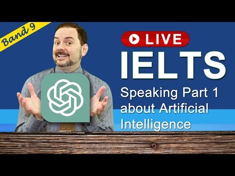 IELTS Live Class - Speaking Part 1 about Artificial Intelligence (AI)