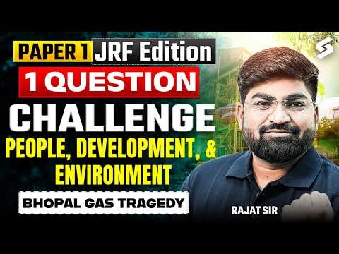 UGC NET Paper 1 | People Development & Environment UGC NET Paper 1 | Bhopal Gas Tragedy By Rajat