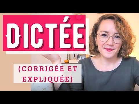 Dictée de français corrigée et expliquée (dictée du brevet de français 2019)