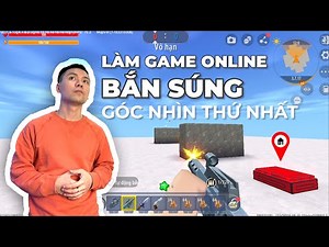 Hướng dẫn tạo 1 con game online bắn súng góc nhìn thứ nhất | VŨ NGUYỄN CODER x MINI WORLD
