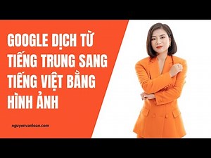 Google dịch từ tiếng Trung sang tiếng Việt bằng hình ảnh