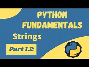 Python Strings - Python Fundamentals 1.2