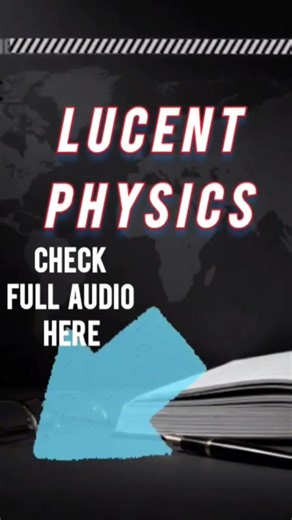 OUT NOW!!! #LUCENT SCIENCE (Physics)