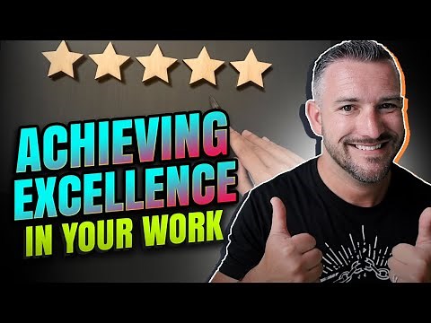 How to Achieve Excellence in Your Work