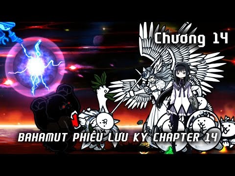 Seri: Bahamut phiêu lưu ký chương 14 - The Battle Cats