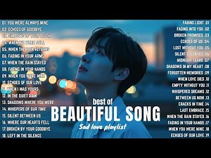 New Beautiful Sad Love Songs 2025 💗 | Heartfelt Playlist & Emotional Song With Easy-Listening Lyrics