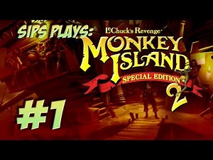 Sips Plays Monkey Island 2 (Special Edition) - Part 1